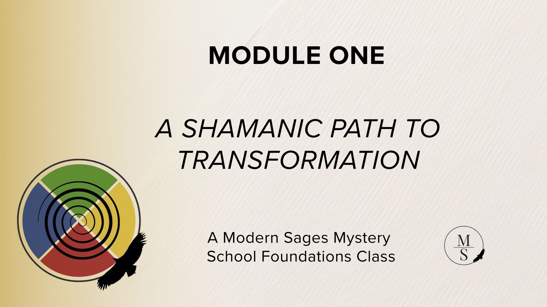 Module One | A Shamanic Path to Transformation
