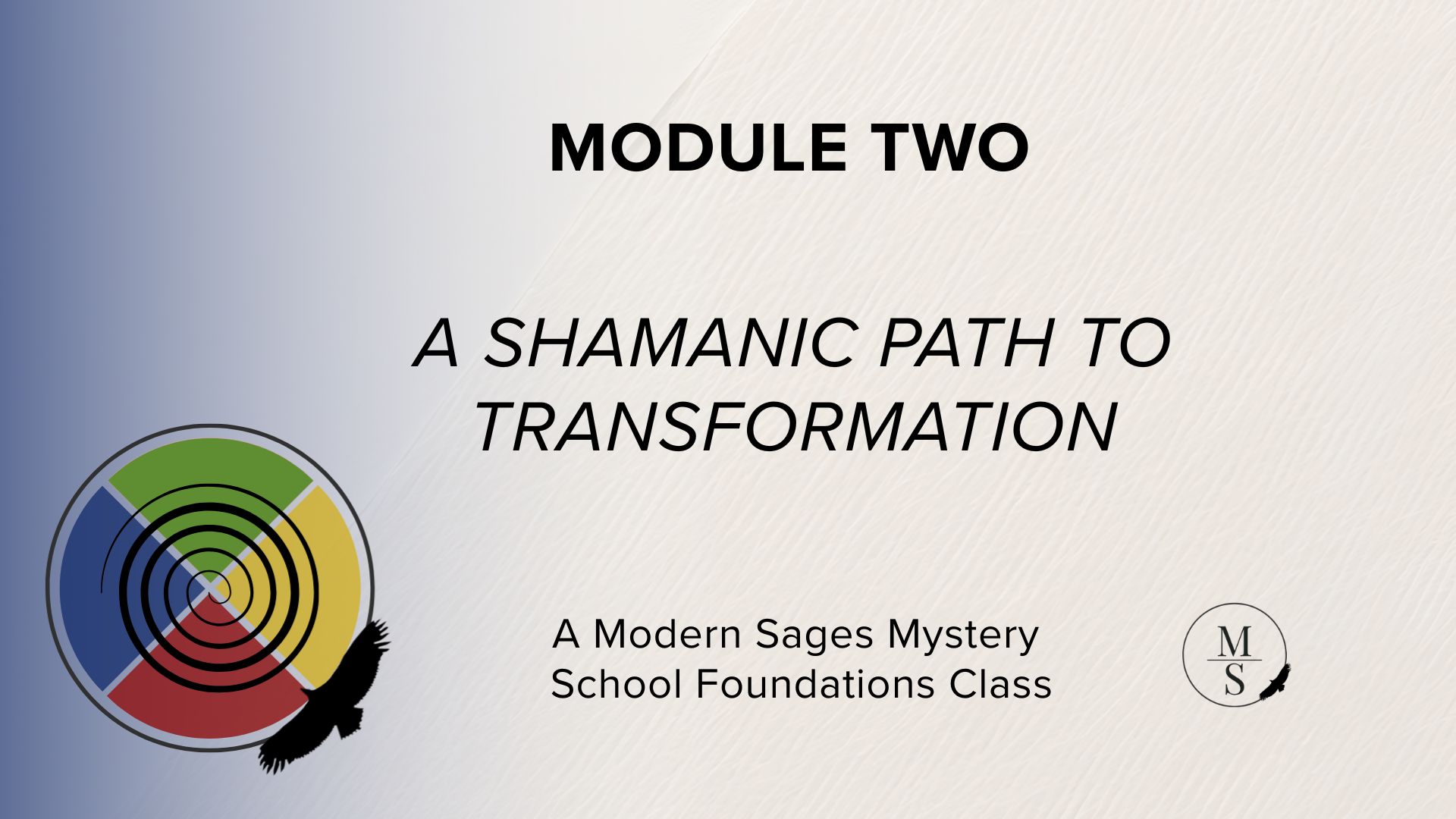 Module Two | A Shamanic Path to Transformation
